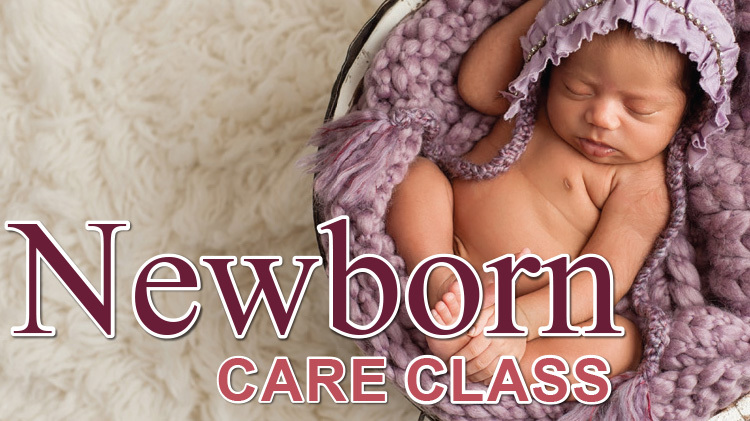 Newborn Care Class Newborn Care Class
